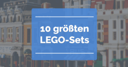 10 größten LEGO-Sets