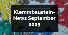 Klemmbaustein-News September 2025